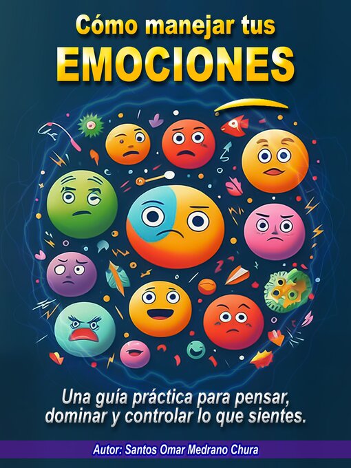 Title details for Cómo manejar tus emociones by Santos Omar Medrano Chura - Available